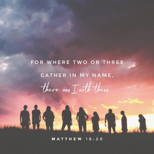 mathew 18 20 when two or more gather Jesus