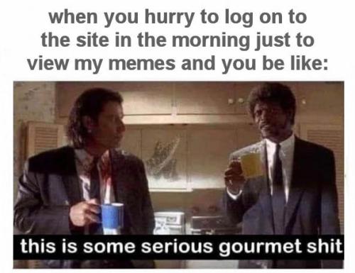 this is some serious gourmet shit