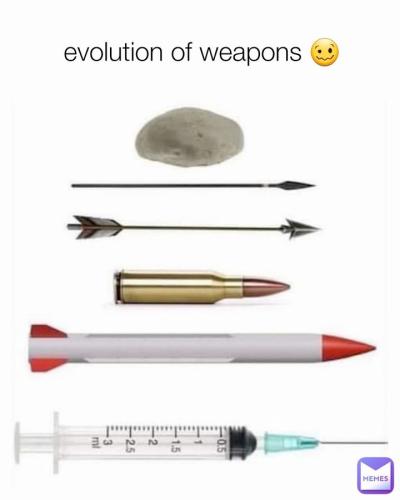 Weapons Evolutions 1