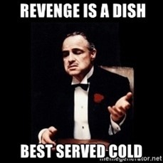 Revenge-is-a-Dish-Best-Served-Cold2