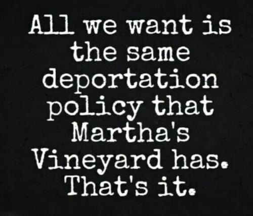 Martha's vineyard deportation policy sounds reasonable to me.960px