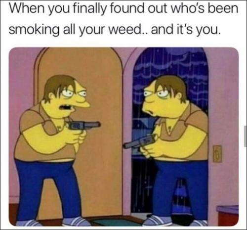 smoking all your weed