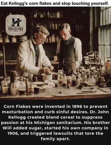 Eat Kelloggs corn flakes and stop touching yourself.960px