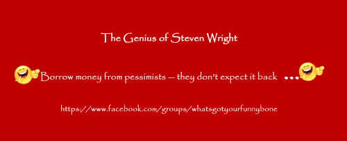 Borrow money from pessimists -- they don't expect it back