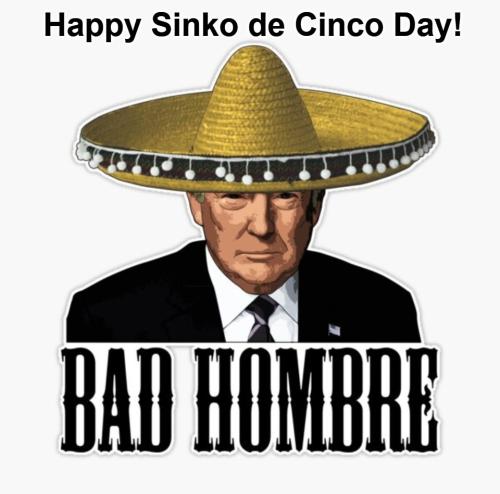 Happy Sinko de Cinco Day