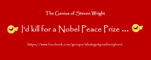 I'd kill for a Nobel Peace Prize