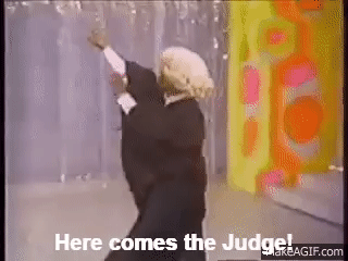HERE COMES THE JUDGE