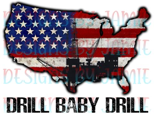 DRILL BABY DRILL 7