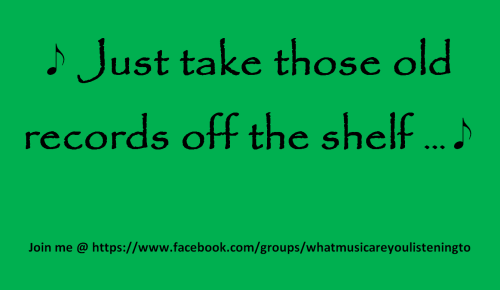 Just take those old records off the shelf