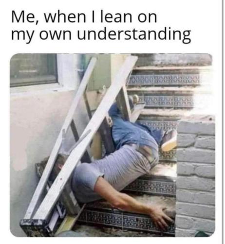 lean-on-my-own-understanding