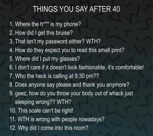 things-you-say-after-40