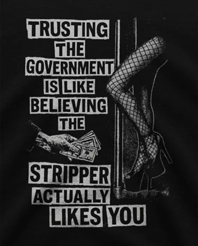 TrustingTheGovernmentLikeTheStripperLikesYou