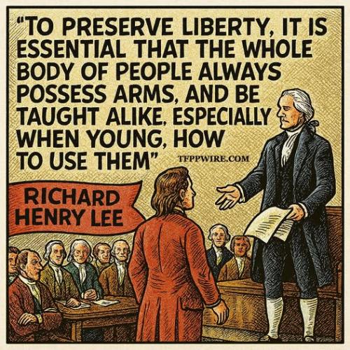 Richard Henry Lee preserve freedom armed
