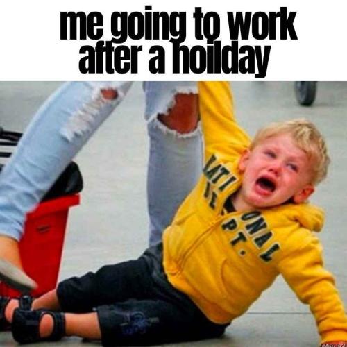 going-to-work-after-holiday-meme