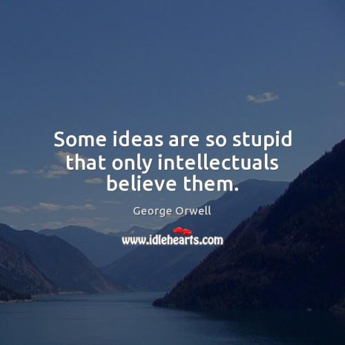 stupid ideas