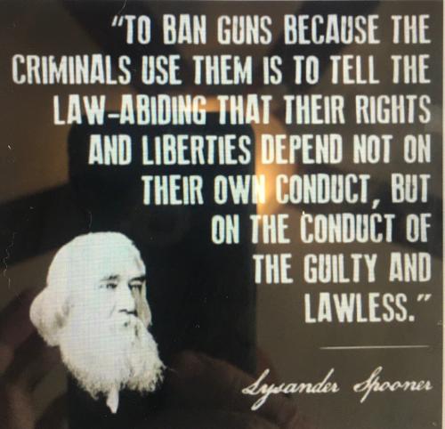 lysander spooner to ban guns is