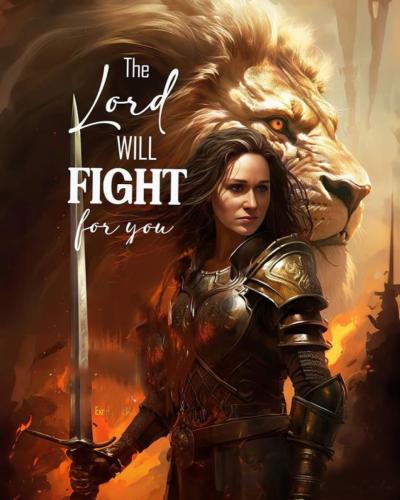 The Lord Will Fight For You