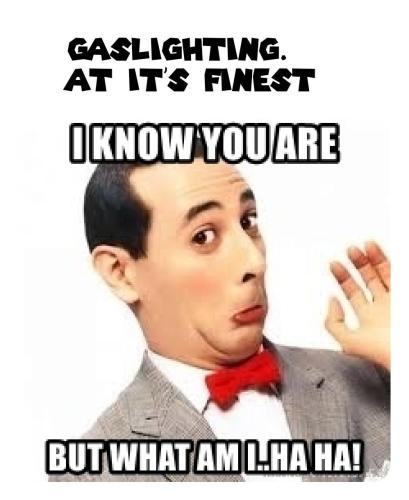 GASLIGHTING PEEWEE