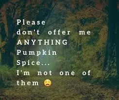 i'm-not-one-of-them-pumpkin-spice