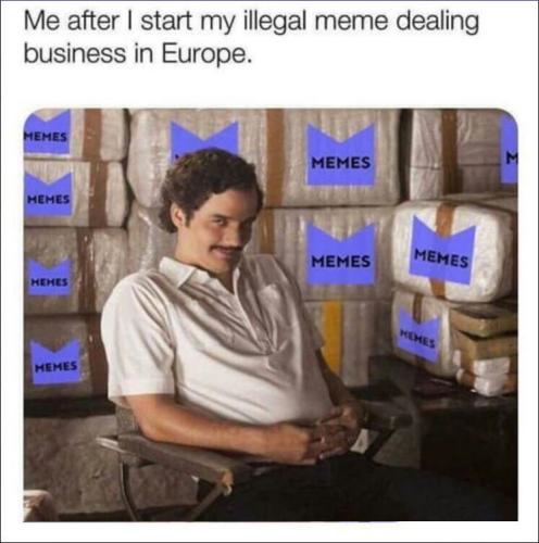 after i start my meme dealing in Europe