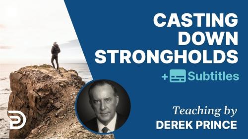 Casting down strongholds Derek Prince.768px
