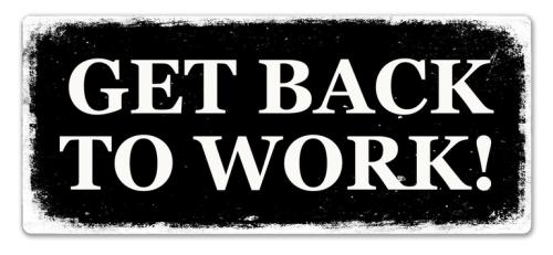 Get back to work.768px