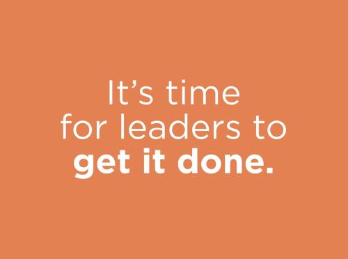 1-It's Time for Leader to Get it Done