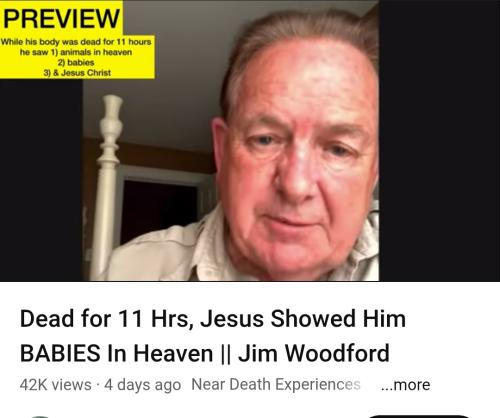 Jim Woodford has been Dead for 11 Hrs, Jesus Showed Him BABIES In Heaven