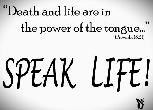 102225 - Speak life Proverbs 18-21
