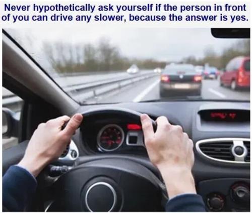 never-wonder-if-person-can-drive-slower