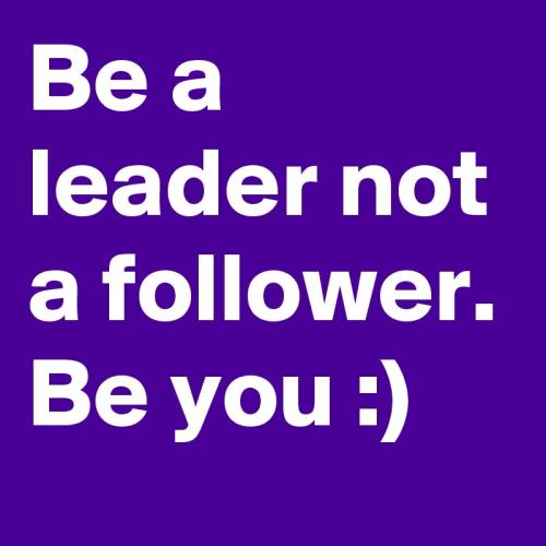 1-Be a Leader - Be You!
