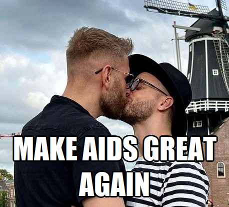 Make AIDS great again