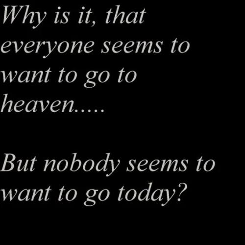 go-to-heaven-not-today