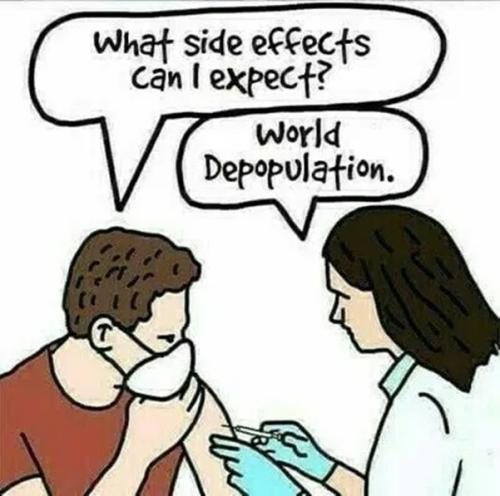 What Side Effects Should we expect  WORLD DEPOPULATION BY LYING INTERNATIONAL MASS MURDERERS !!!
