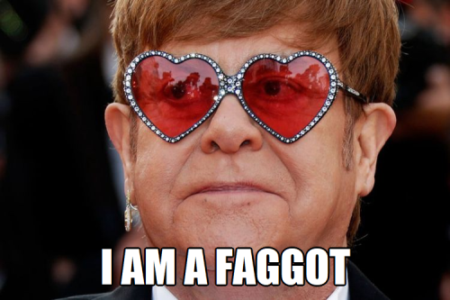 elton john I am a faggot