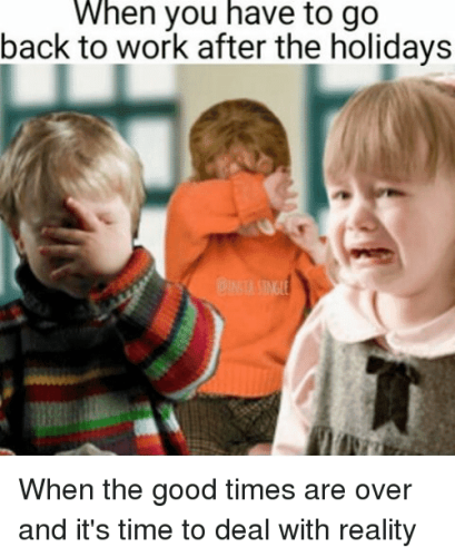 when-you-have-back-to-work-meme