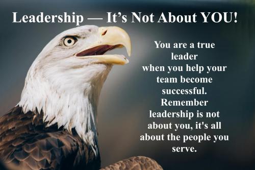 1-Leadership - It's Not about YOU