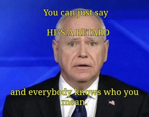 say-retrded-everybody-knows-who