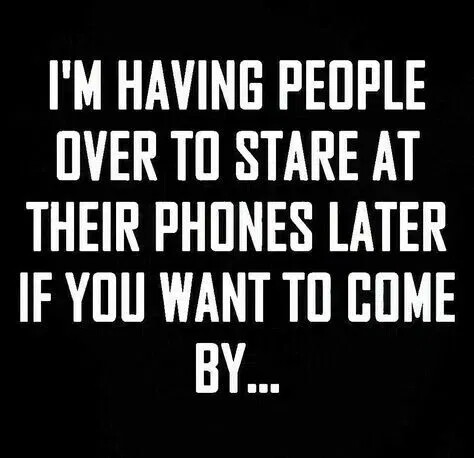 having-people-over-to-stare-at-phones