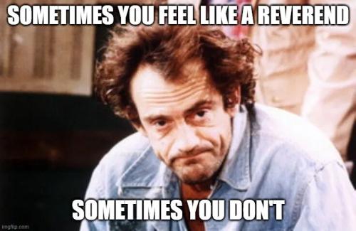 sometimes-feel-like-reverend