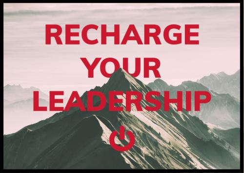 1-Recharge Your Leadership