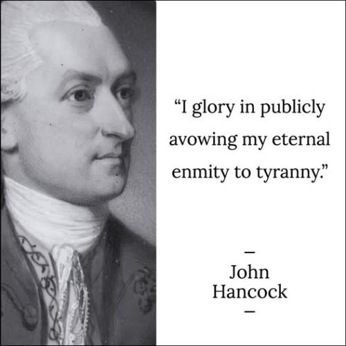John Hancock enmity to tyranny