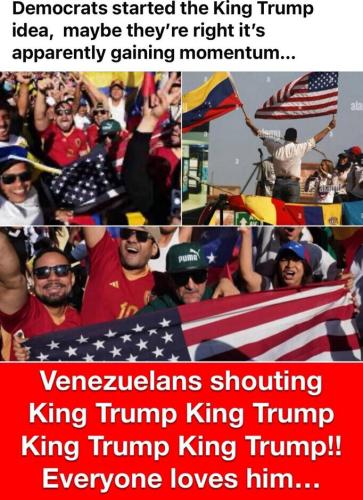 The no king campaign by libeRats 80 days ago is now picked as KING TRUMP IN VENEZUELA