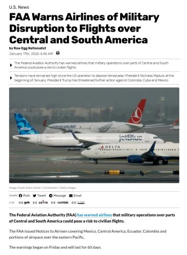 FAA Warns Airlines of Military Disruption to Flights over Central and South America
by Raw Egg Nationalist
January 17th, 2026 4:46 AM
