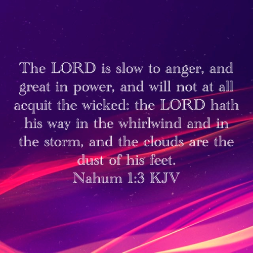 The Lord Is Slow To Anger