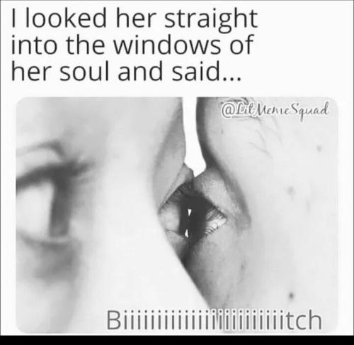 looked-straight-into-windows-of-her-soul