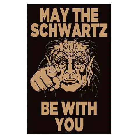 schwartz be with you
