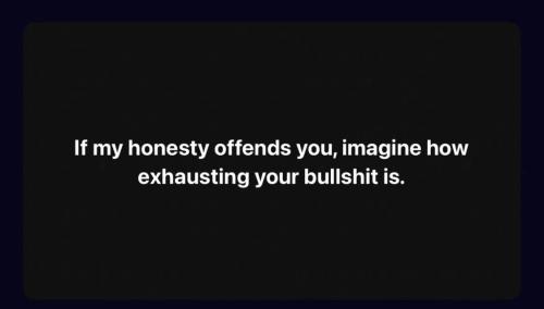 if-honesty-offends-you