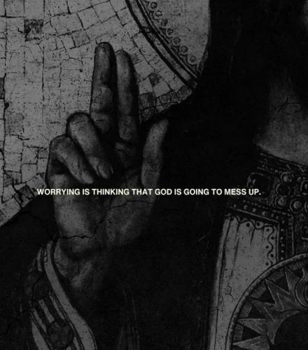 worrying-is-thinking-god-will-mess-up
