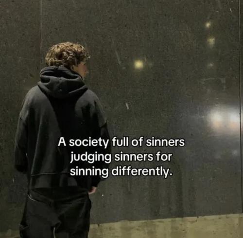 sinners-judging-sinners-sinning-different
